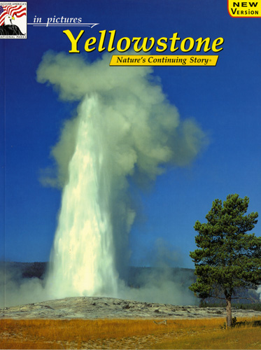 Yellowstone Nature's Continuing Story
